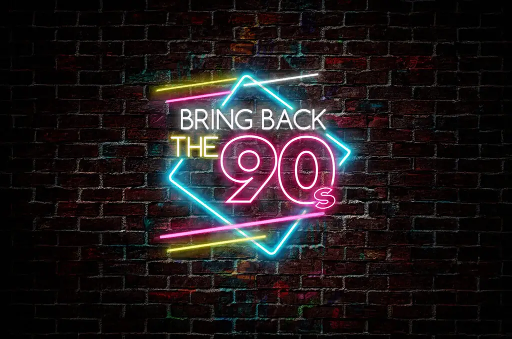 bring back the 90s